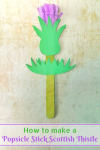 Make a Popsicle Stick Scottish Thistle